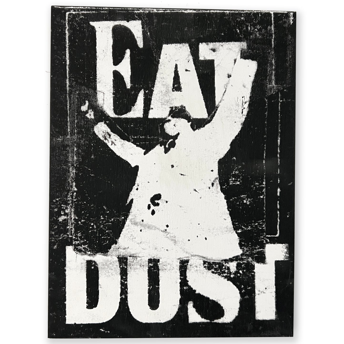 eat dust - 9x12 inches